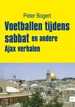 Voetballen tijdens sabbat en andere Ajax verhalen, Verzenden, Zo goed als nieuw, Peter Bogert