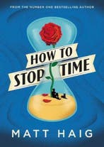 How to Stop Time 9781782118619 Matt Haig, Verzenden, Zo goed als nieuw, Matt Haig