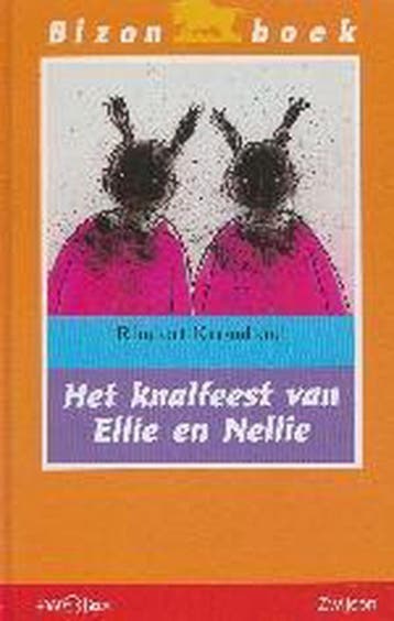 Het knalfeest van Ellie en Nellie / Bizon geel 9789027660244, Verzenden, Rindert Kromhout