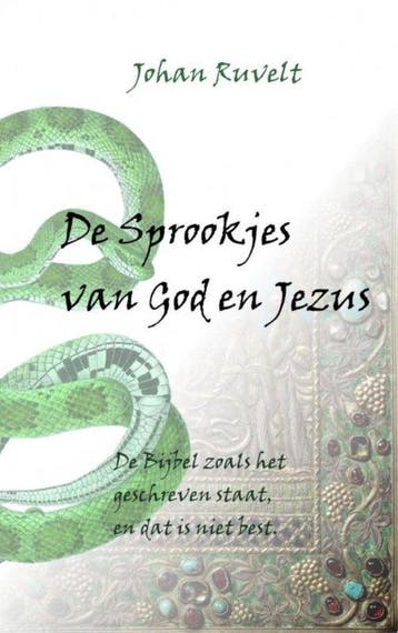 De Sprookjes van God en Jezus 9789402192117 Johan Ruvelt, Verzenden, Johan Ruvelt