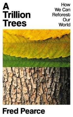 A Trillion Trees 9781783788637 Fred Pearce, Verzenden, Fred Pearce