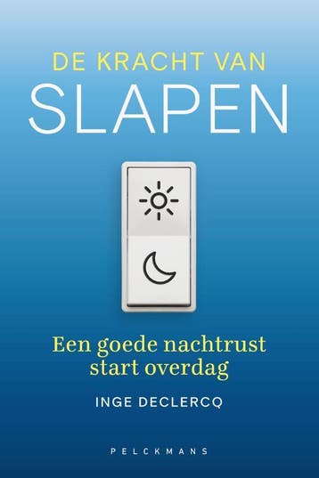 De kracht van slapen 9789463831765 Inge Declercq, Boeken, Verzenden, Zo goed als nieuw, Inge Declercq
