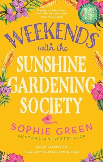 Weekends with the Sunshine Gardening Society 9780733651311, Verzenden, Gelezen, Sophie Green