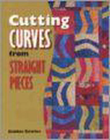 Cutting Curves from Straight Pieces 9781574327571, Verzenden, Debbie Bowles