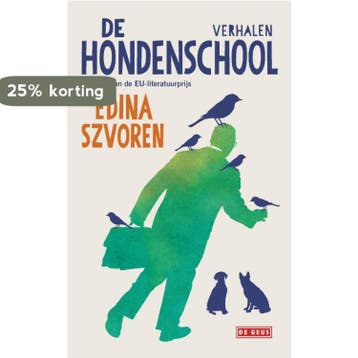 De hondenschool 9789044538656 Edina Szvoren, Verzenden, Edina Szvoren