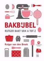 Bakbijbel - Rutger bakt van A tot Z 9789048832996, Verzenden, Rutger van den Broek