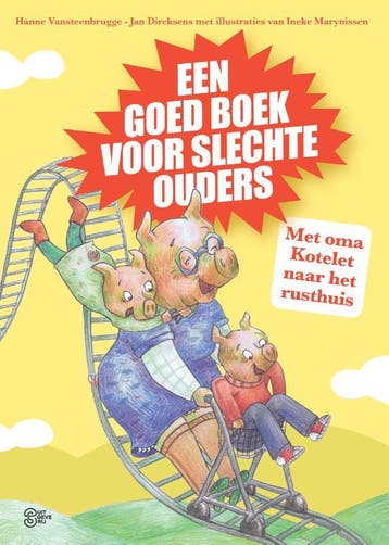 Een goed boek voor slechte ouders 9789002261879, Boeken, Verzenden, Zo goed als nieuw, Hanne Vansteenbrugge