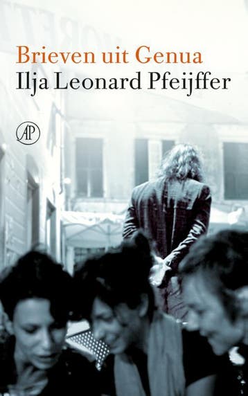 Brieven uit Genua 9789029506618 Ilja Leonard Pfeijffer, Boeken, Verzenden, Zo goed als nieuw, Ilja Leonard Pfeijffer
