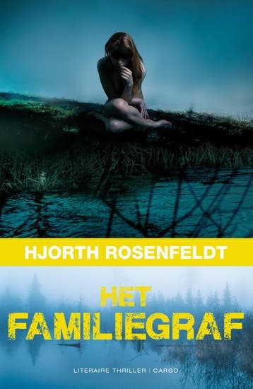 Het familiegraf / Bergmankronieken / 3 9789023486268, Verzenden, Hjorth Rosenfeldt