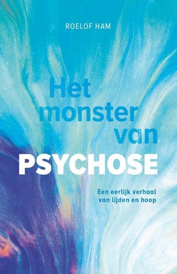 Het monster van psychose 9789083229140 Roelof Ham, Verzenden, Zo goed als nieuw, Roelof Ham