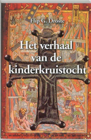 VERHAAL VAN DE KINDERKRUISTOCHT 9789059114081 F.G. Droste, Verzenden, Gelezen, F.G. Droste