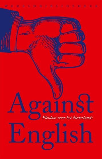 Against English (9789028450226, Lotte Jensen), Verzenden, Nieuw