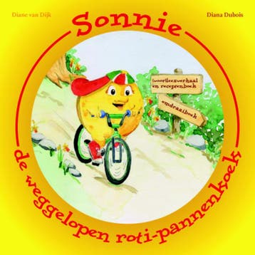Sonnie, de weggelopen roti-pannenkoek ; Sonnies recepten, Verzenden, Diana Dubois
