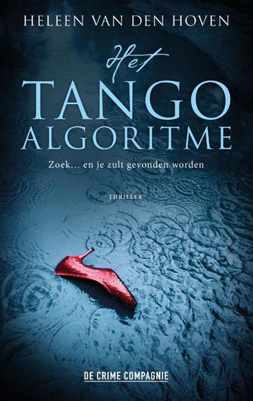 Het tango algoritme / Crème de la crime 9789461095183, Verzenden, Gelezen, Heleen van den Hoven