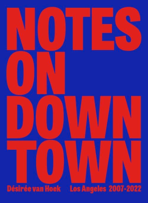 Notes On Downtown | Désirée Van Hoek | Nieuw, Boeken, Overige Boeken, Nieuw, Verzenden