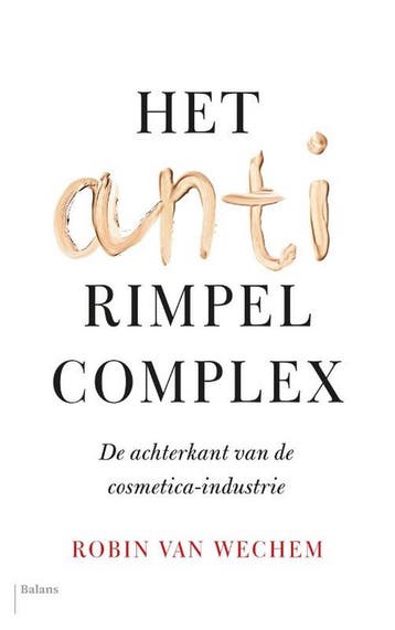 Het antirimpelcomplex 9789460036323 Robin van Wechem, Boeken, Verzenden, Gelezen, Robin van Wechem
