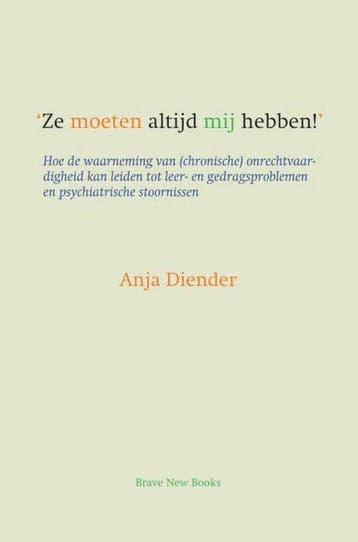Ze moeten altijd mij hebben! 9789464182200 Anja Diender, Verzenden, Anja Diender