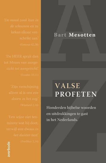 VALSE PROFETEN. HONDERDEN BIJBELSE WOORDEN EN UITDRUKKINGEN, Boeken, Verzenden, Zo goed als nieuw, Bart Mesotten