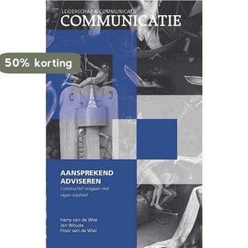 Aansprekend adviseren / Leiderschap en Communicatie, Boeken, Verzenden, Zo goed als nieuw, Floor van de Wiel