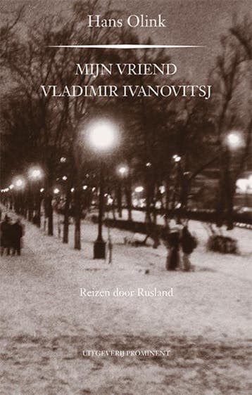 Mijn vriend Vladimir Ivanovitsj 9789492395160 Hans Olink, Verzenden, Gelezen, Hans Olink