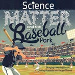 Science, Matter and the Baseball Park 9781957655024, Verzenden, Zo goed als nieuw, Catherine Ciocchi