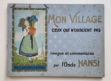 Signé ; Hansi [Jean-Jacques Waltz] - Mon village. Ceux qui