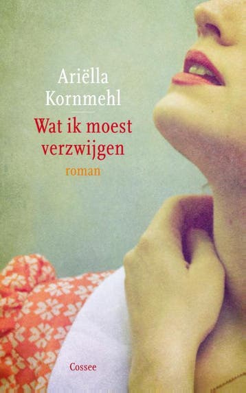 Wat ik moest verzwijgen 9789059364370 Ariella Kornmehl, Verzenden, Zo goed als nieuw, Ariella Kornmehl