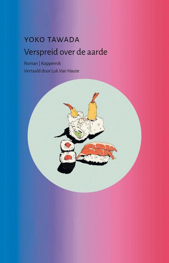 Verspreid over de aarde 9789083572413 Yoko Tawada, Livres, Romans, Envoi