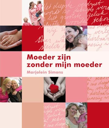 Moeder zijn zonder mijn moeder 9789022996164, Verzenden, Zo goed als nieuw, Marjolein Simons