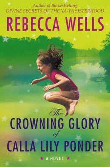 The Crowning Glory of Calla Lily Ponder 9780007319039, Verzenden, Rebecca Wells