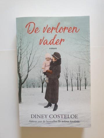 De verloren vader 9789026177927 Diney Costeloe, Boeken, Verzenden, Zo goed als nieuw, Diney Costeloe