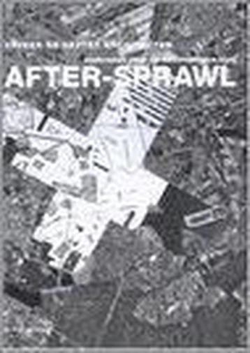 After-Sprawl 9789056622640, Livres, Art & Culture | Architecture, Verzenden