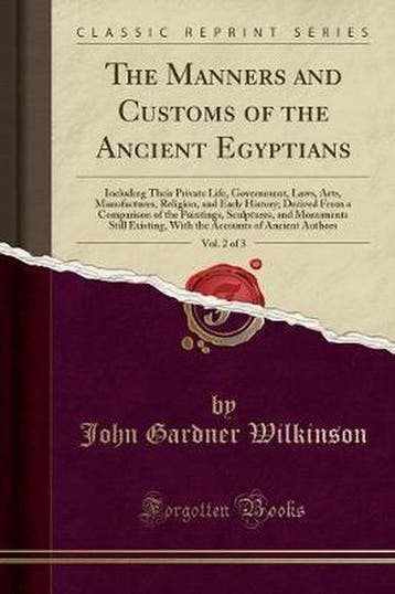 The Manners and Customs of the Ancient Egyptians, Vol. 2 of, Verzenden, John Gardner Wilkinson