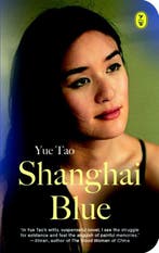 Shanghai Blue 9789462380011 Tao Yue, Verzenden, Tao Yue