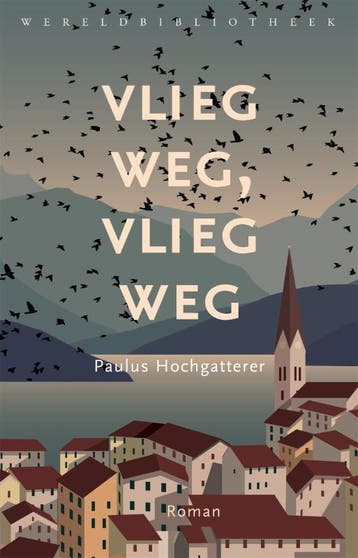 Vlieg weg, vlieg weg 9789028451179 Paulus Hochgatterer, Verzenden, Gelezen, Paulus Hochgatterer