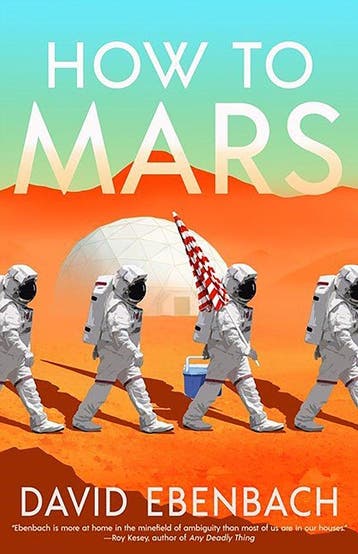 How to Mars 9781616963569 David Ebenbach, Verzenden, Zo goed als nieuw, David Ebenbach