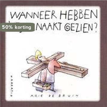 Wanneer hebben we jou naakt gezien? 9789052638348, Verzenden, Gelezen, Arie de Bruin