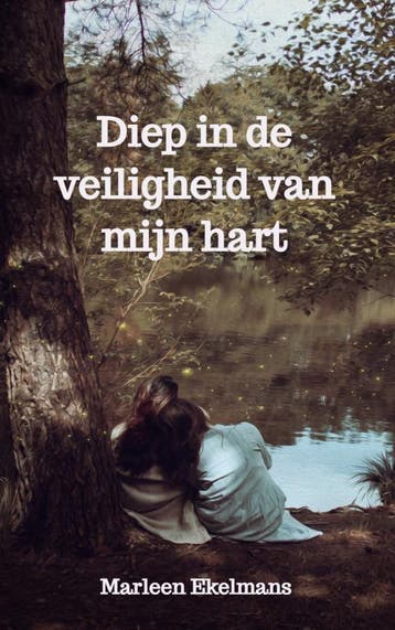 Diep in de veiligheid van mijn hart 9789464651096, Verzenden, Marleen Ekelmans