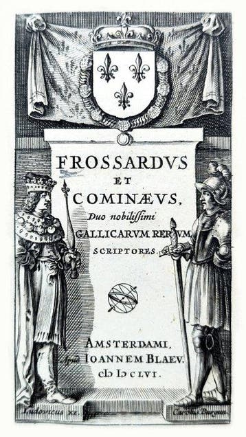 Jean Froissart / Philippe de Commines / Johannes Sleidanus -