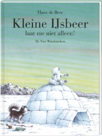 Kleine IJsbeer, laat me niet alleen! / Kleine IJsbeer, Verzenden, Gelezen, Hans de Beer