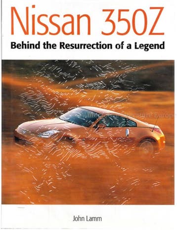 NISSAN 350Z, BEHIND THE RESURRECTION OF A LEGEND
