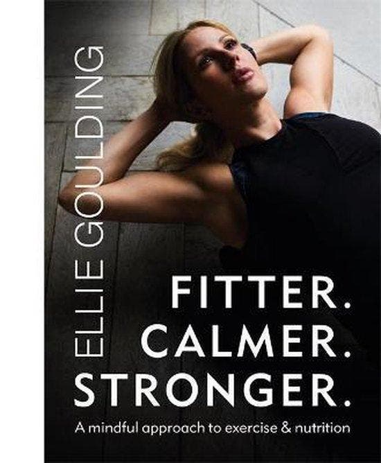 Fitter. Calmer. Stronger. 9781841885063 Ellie Goulding, Boeken, Taal | Engels, Gelezen, Verzenden