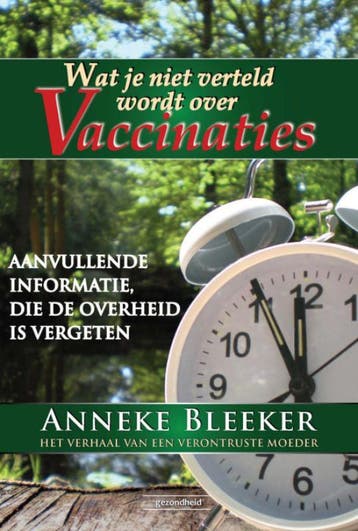 Wat je niet verteld wordt over vaccinaties 9789079872107, Boeken, Verzenden, Gelezen, Anneke Bleeker
