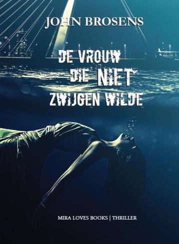 De vrouw die niet zwijgen wilde 9789492343031 John Brosens, Verzenden, John Brosens