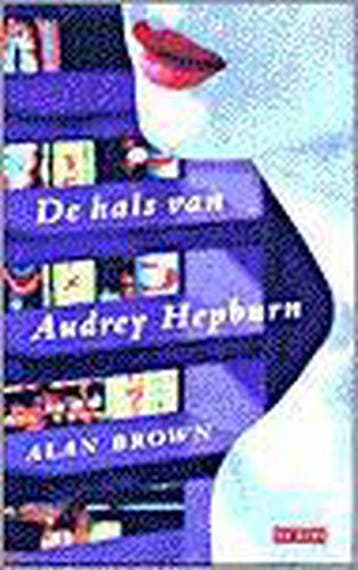 HALS VAN AUDREY HEPBURN 9789052264196 Archie Brown, Verzenden, Archie Brown