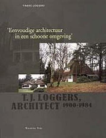 Eenvoudige architectuur in een schoone omgeving T. Loggers, Verzenden, Zo goed als nieuw, T. Loggers