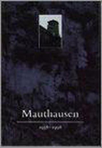 Mauthausen 1938-1998 9789075879063, Boeken, Verzenden, Gelezen