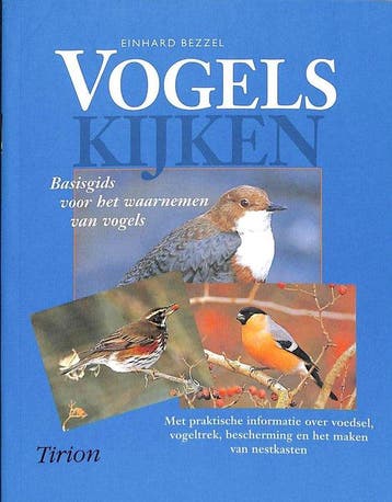 Vogels kijken / Tirion natuur 9789052102924 Einhard Bezzel, Boeken, Verzenden, Gelezen, Einhard Bezzel