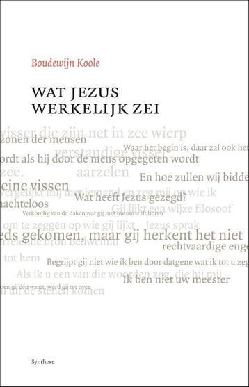 Wat Jezus werkelijk zei 9789062710904 Boudewijn Koole, Verzenden, Gelezen, Boudewijn Koole