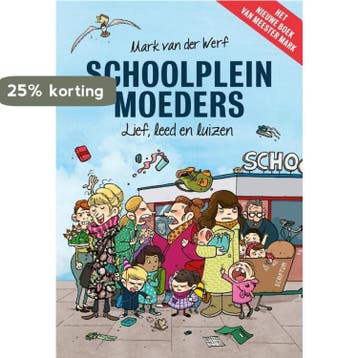 Schoolpleinmoeders 9789463191197 Mark van der Werf, Verzenden, Zo goed als nieuw, Mark van der Werf